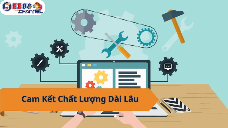 EE88 - Cam kết chất lượng dịch vụ dài lâu.