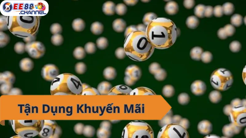 Xổ số EE88 - Tận dụng khuyến mãi, rinh ngay lộc lá!